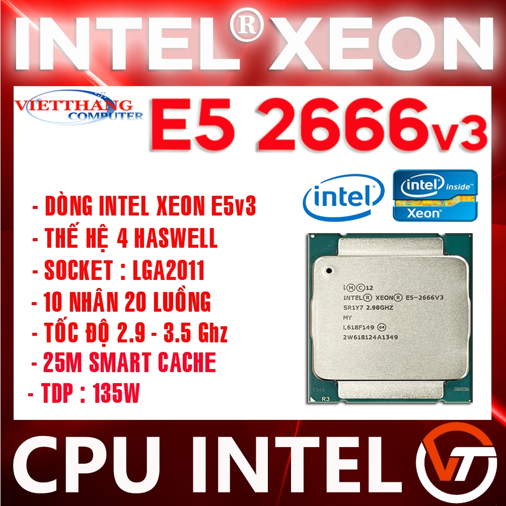 CPU E5 2666 v3 -  Intel Xeon E5 2666v3 ( 2.9-3.5GHz, 25M, 10C/20T) Xung cao vừa Giả Lập - Chơi game Lắp main X99 SK2011