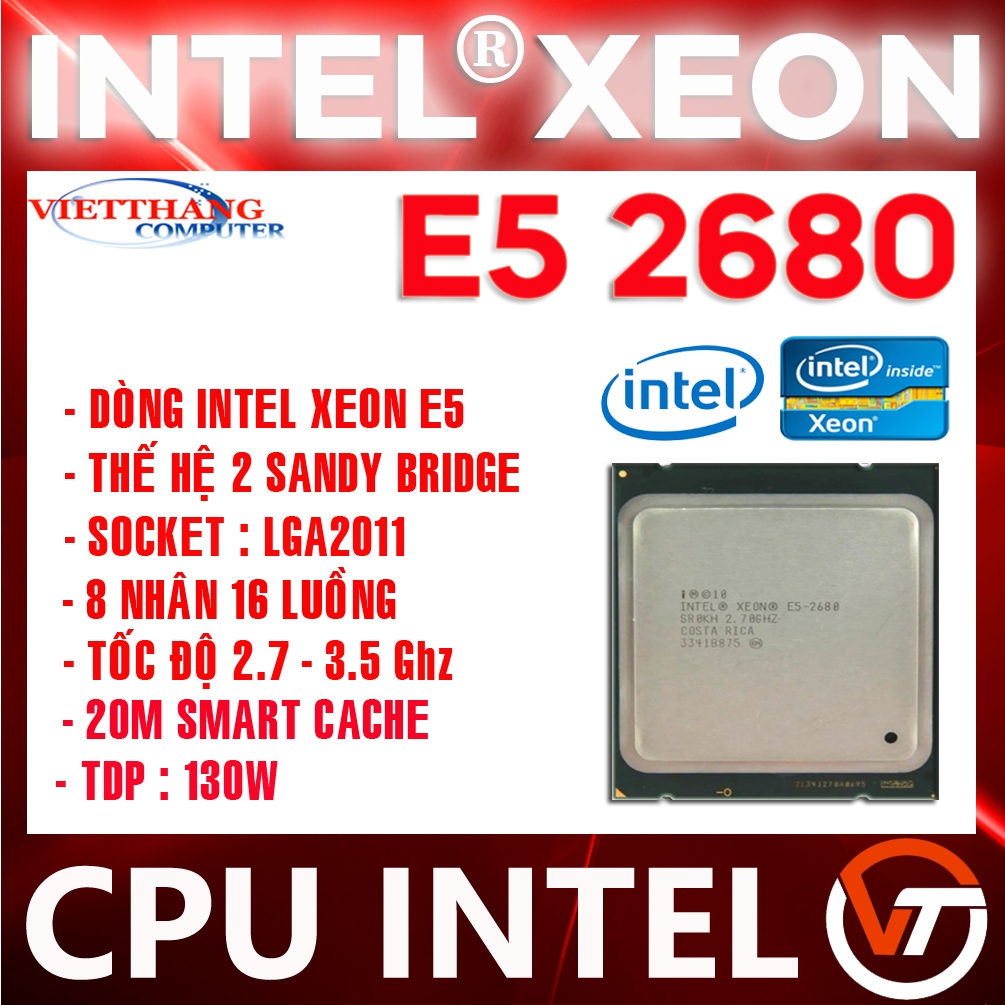 CPU Intel Xeon E5 2680 (2.7 GHz Boots 3.5 GHz,20M,8C/16T) Xung cao giả lập vừa chơi Game Lắp main X79 SK2011 ( Cũ -2nd )