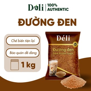 Đường đen hạt Déli 1kg . Nguyên liệu pha trà sữa, nấu ăn, làm bánh,...