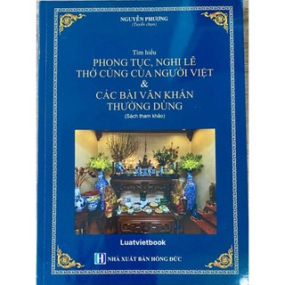 Sách tìm hiểu phong tục, nghi lễ thờ cúng của người việt & các bài văn khấn thường dùng