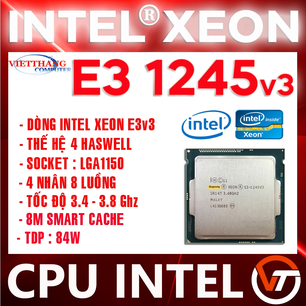 Bộ Vi Xử Lý CPU Xeon E3 1245v3 ( 4 Nhân 8 luồng ~ i7 4770 ) cho H81, B85 Socket 1150  Có VGA On ( Cũ - 2nd )