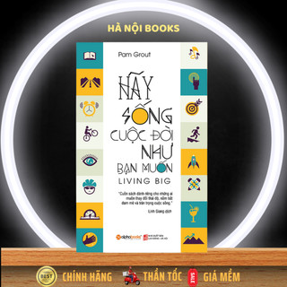 Sách - Hãy sống cuộc đời như bạn muốn - Alphabooks