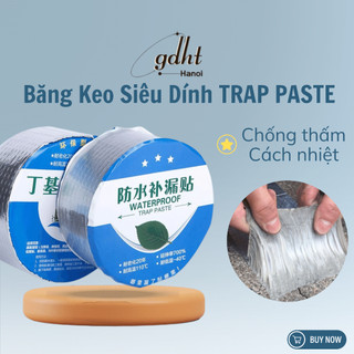 Băng keo siêu dính chống thấm cách nhiệt vá nối mọi chất liệu, băng dính đa năng cuộn dài 5m TRAP PASTE (BKT)