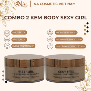 Combo 2 kem body trắng da sexy girl, kem dưỡng body, nâng tone da, hương nước hoa 250g