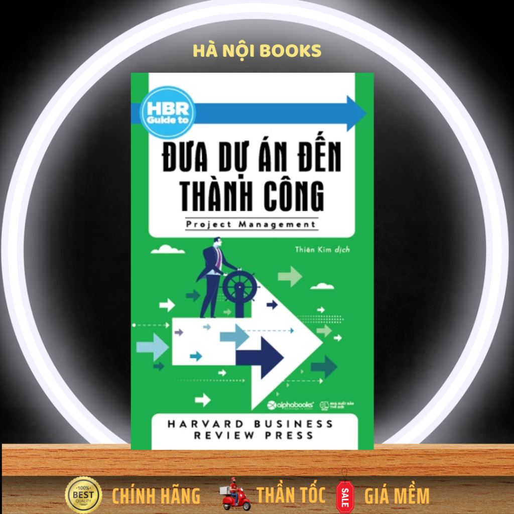 Sách - HBR Guide to - Đưa dự án đến thành công - Alphabooks
