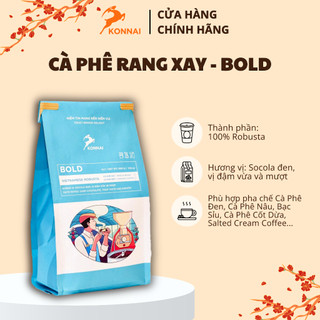 "  Cà phê rang xay nguyên chất BOLD - Konnai Coffee 500g - hạt cà phê Robusta Lâm Đồng - vị đậm vừa và mượt