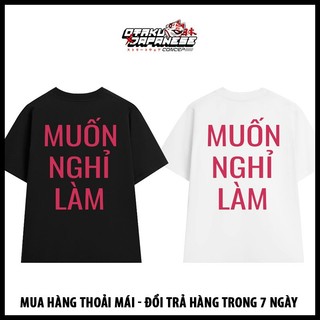 Áo Thun Muốn Nghỉ Làm cực chất giá rẻ siêu HOT