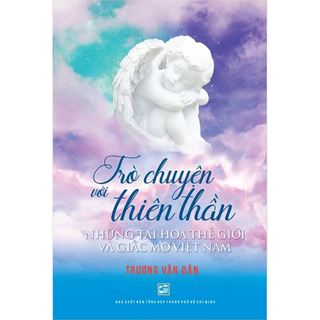 Sách - trò chuyện với thiên thần - những tai họa thế giới và giấc mơ việt nam