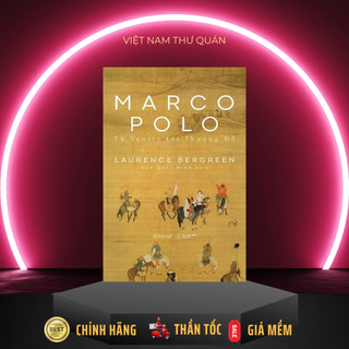 Sách - Marco Polo - Từ Venice Tới Thượng Đô [AlphaBooks]