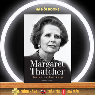 Sách - Margaret Thatcher - Hồi Ký Bà Đầm Thép - Alphabooks