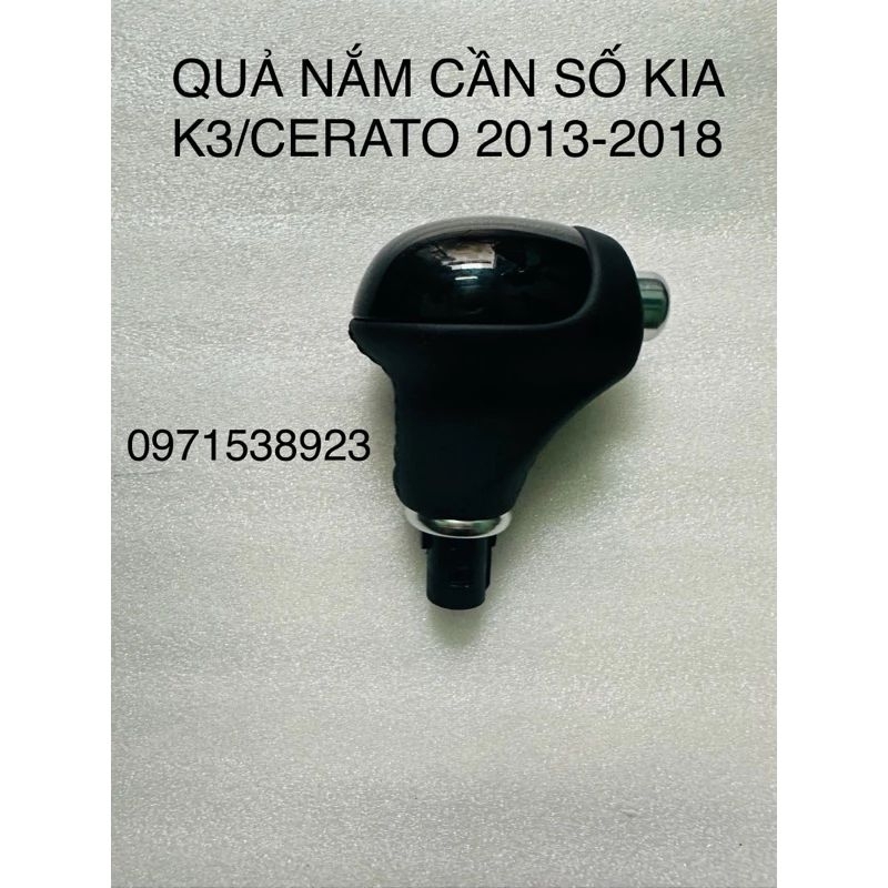 QUẢ NẮM CẦN SỐ KIA K3/CERATO 2013-2018 CAO CẤP GIÁ RẺ