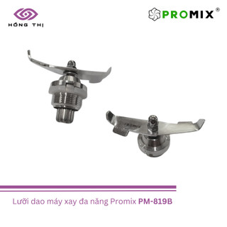 Phụ kiện máy xay sinh tố công nghiệp PROMIX PM – 819B - Nhập Khẩu Chính Hãng