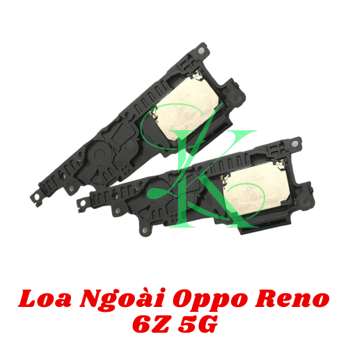 Chuông Oppo Reno 6Z , loa chuông Oppo Reno 6Z , loa ngoài oppo reno 6z