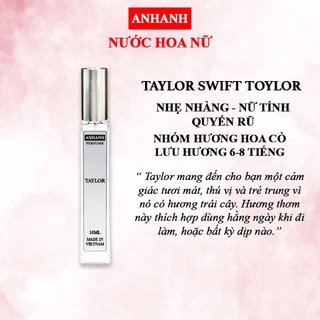 ANHANH TAILOR SWIFT-  Nước hoa nữ  - Ngọt ngào, trẻ trung, nữ tính - Lưu hương 6-8 giờ