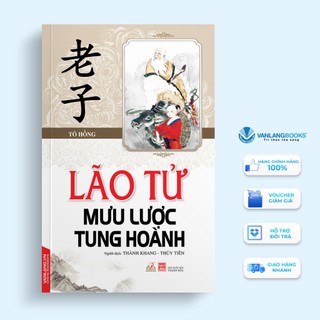 Sách Vanlangbooks - Lão Tử Mưu Lược Tung Hoành