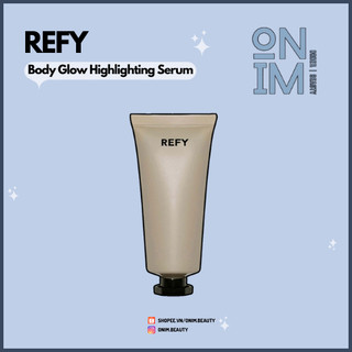 Kem bắt sáng body refy body glow highlighting serum - ᴏᴍɪᴍ ʙᴇᴀᴜᴛʏ