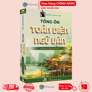Sách tổng ôn toàn diện ngữ văn cho kỳ thi thpqtqg - thầy linh key