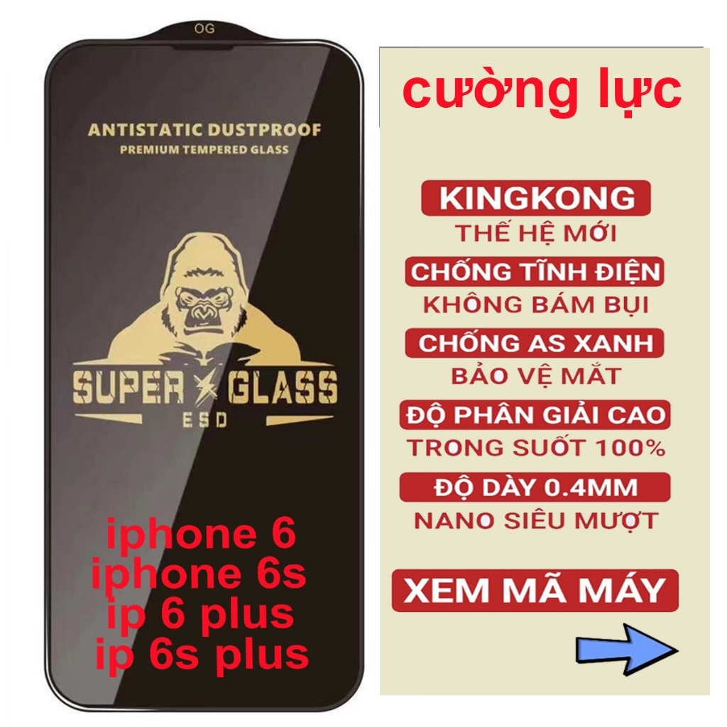 Kính cường lực iphone 6 / 6s (ô 8)/ ip 6 plus / 6s plus (ô 9) super kingkong full màn / miếng dán