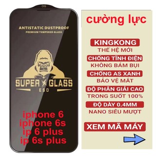 Kính cường lực iphone 6 / 6s / ip 6 plus / 6s plus super kingkong full màn / miếng dán