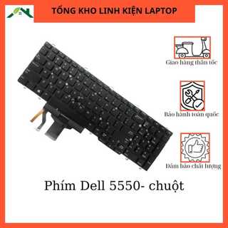 Bàn phím laptop dell precision 3520 7510 7520 7710 7720 latitude e5550 e5570 e5580 5580 5570 5550 5590 5591 mới