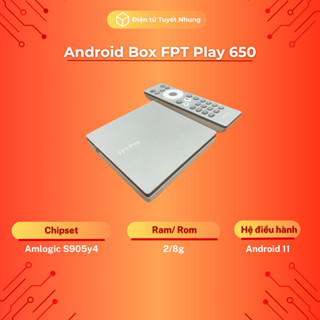 FPT Play Box 650 2/8G 2023 Có Netflix, ATV 11, Không Mất Phí - Android Box, Tv Box Lỗi 1-1 3 Tháng