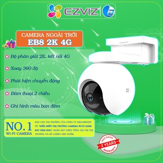  Camera 4G Ezviz EB8 3MP đàm thoại 2 chiều, sạc năng lượng mặt trời