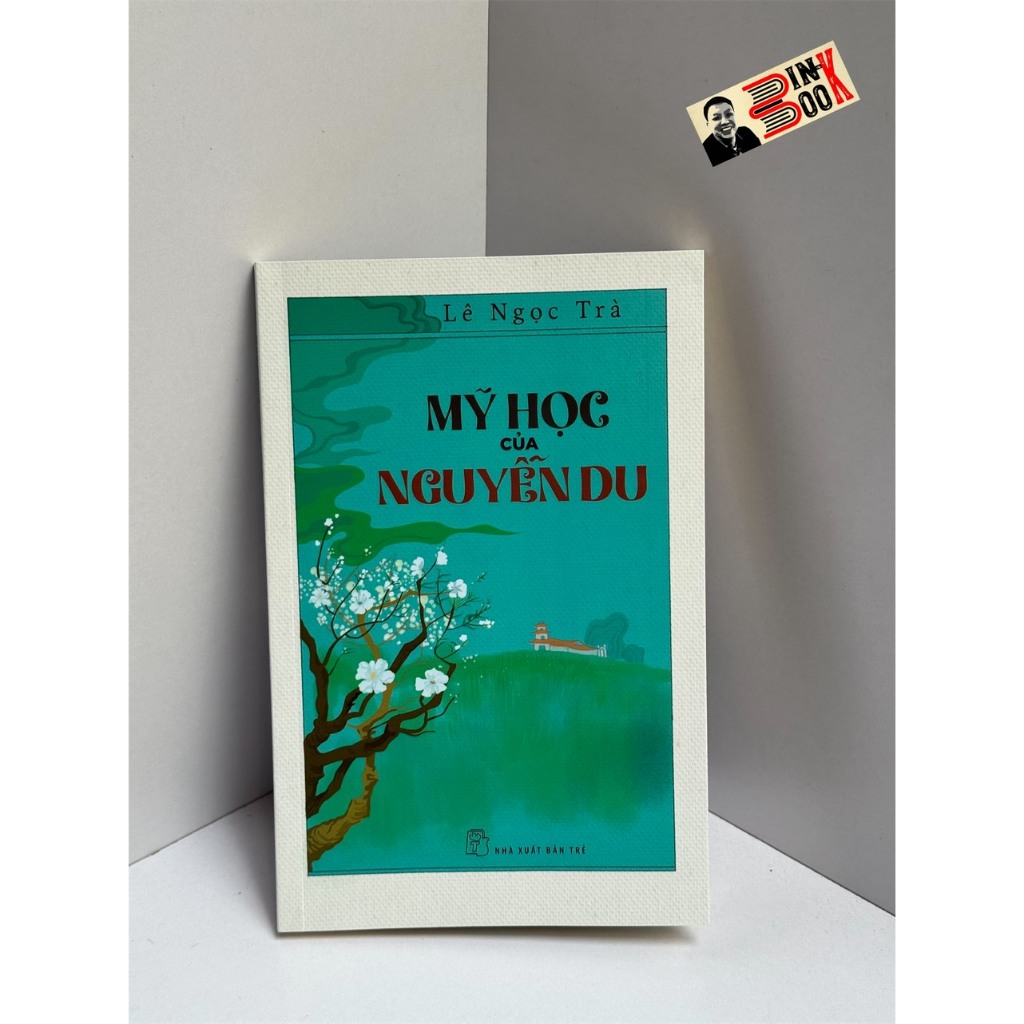 Sách_Mỹ Học Của Nguyễn Du – Lê Ngọc Trà - NXB Trẻ