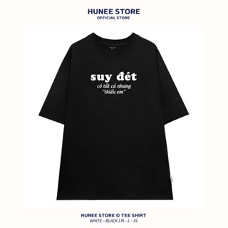 Áo Thun Tay Lỡ Nam Nữ Cotton Unisex , Áo Phông Cổ Tròn Hài Hước  Form Rộng Basic Oversize HUNEE Trend 2024 - Suy Đét