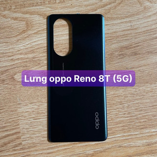 nắp lưng oppo Reno 8T (5G) lưng zin