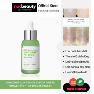Tinh chất serum cà chua xanh Sungboon Editor Green Tomato Pore Lifting Ampoule+ thu nhỏ lỗ chân lông 30ml