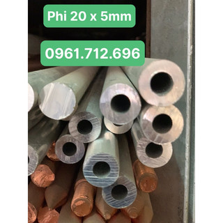 Nhôm ống đúc phi 20mm :độ dày 5mm :thanh dài 1m
