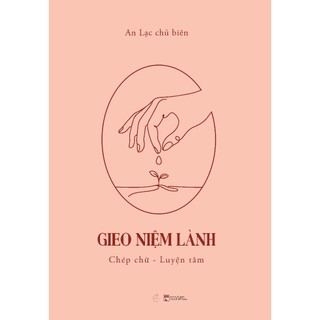 Sách - Gieo niệm lành - Gặt bình an