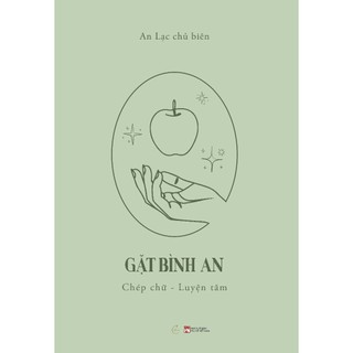 Sách - Gieo niệm lành - Gặt bình an