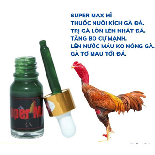 Super Max nuôi gà lỏn lẻn cự yếu nhát đá( lọ 10ml)