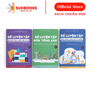 Bộ sách Đề luyện thi vào lớp 10 THPT Chuyên Ngoại Ngữ (Combo Toán - Văn - Anh)