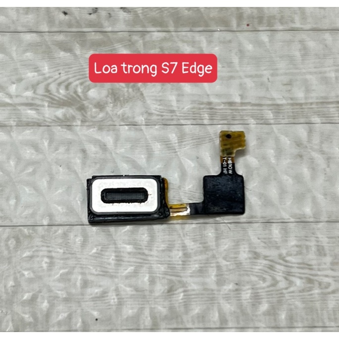 Loa trong S7 Edge sam sung Zin bóc máy