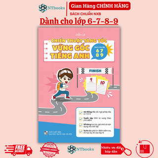 Sách Chiến thuật tăng tốc - Vững gốc tiếng Anh dành cho lớp 6,7,8,9