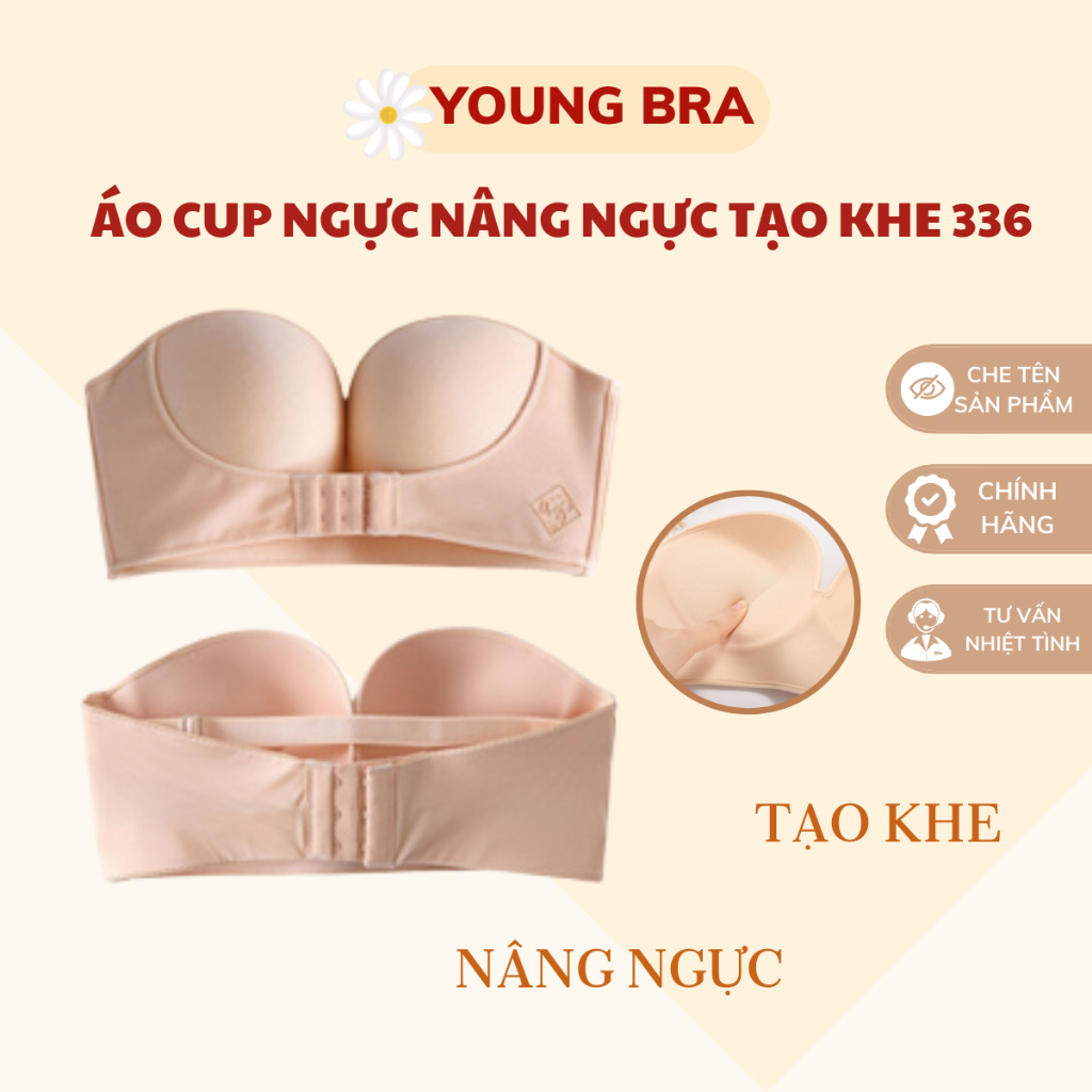 Áo Cup Ngực Chống Tuột Young Bra - Áo Ngực Không Dây Nâng Ngực Tạo Khe Mút 5Cm Tặng Kèm Phụ Kiện OYA336