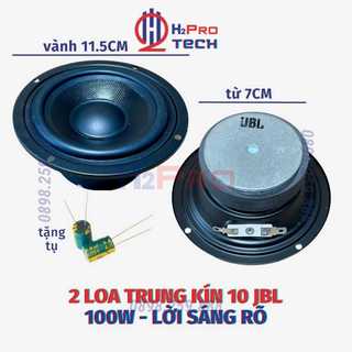 Loa Trung 10 JBL 100W - Từ 70 (Giá 2 Cái - Tặng Tụ), Loa Trung Kín - Loa Mid 10cm Cao Cấp Tiếng Sáng Rõ - H2Pro Tech