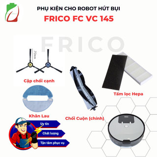 PHỤ KIỆN  CHO ROBOT HÚT BỤI LAU NHÀ FRICO FC-VC145
