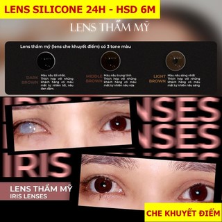 [SILICONE 24H] Lens thẩm mỹ Iris - Kính áp tròng che khuyết điểm - Silicone đeo 24h, HSD 6 tháng