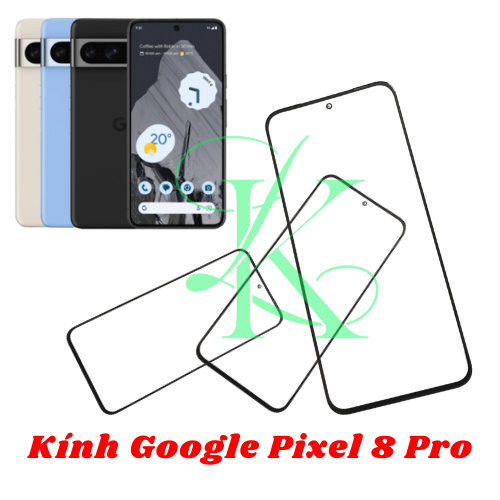 Kính ép trên màn hình dành cho Google Pixel 8 Pro , kính ép dành cho google pixel 8 pro
