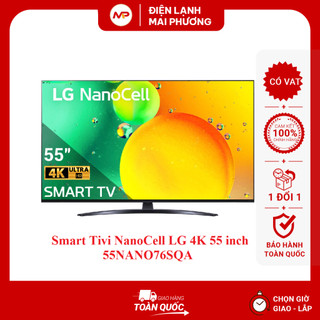 Smart Tivi NanoCell LG 4K 55 inch 55NANO76SQA - Hàng chính hãng (Bảo hành 24 tháng)
