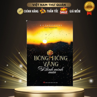Sách - bông hồng vàng và bình minh mưa - k. g. paustovsky - trí việt