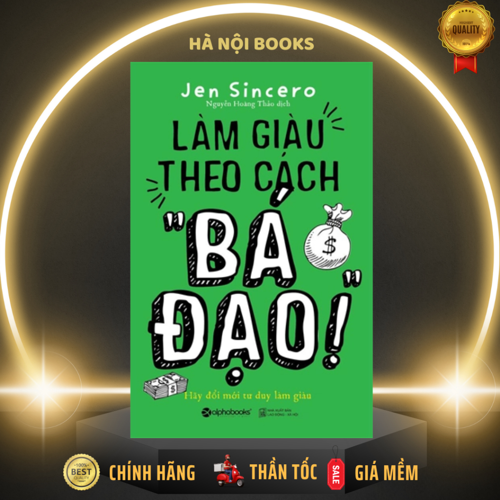 Sách - Làm giàu theo cách " Bá Đạo" - Alphabooks