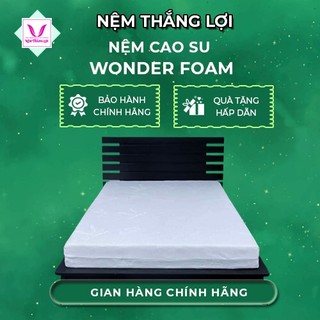 Nệm cao su wonder foam thắng lợi - nệm chính hãng bảo hành 15 năm về sụt lún