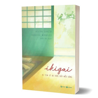 Sách - Ikigai – Đi tìm lý do thức dậy mỗi sáng - Thái Hà