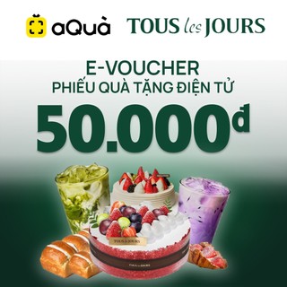 Phiếu quà tặng tous les jours 50k - toàn quốc