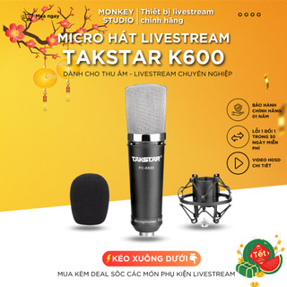Mic Livestream | Micro thu âm TAKSTAR PC K600 Chính Hãng Cho Thu Âm Hát Livestream, Monkey Studio