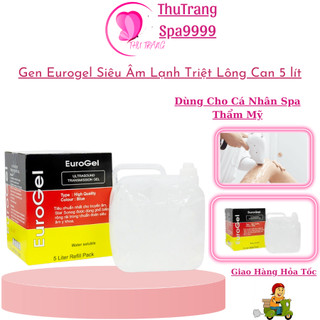 Gen eurogel siêu âm lạnh | dùng triệt lông body can 5 lít dùng trong spa thẩm mỹ.
